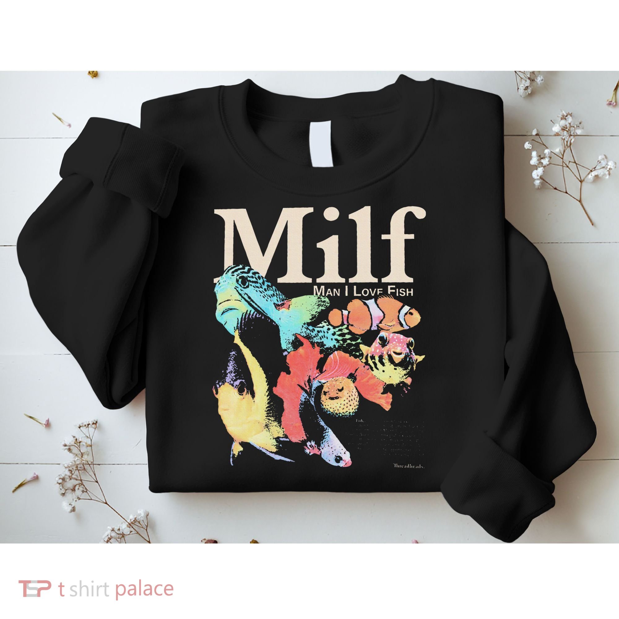 Milf Man I Love Fish Sweatshirt