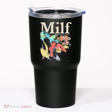 Milf Man I Love Fish Tumbler