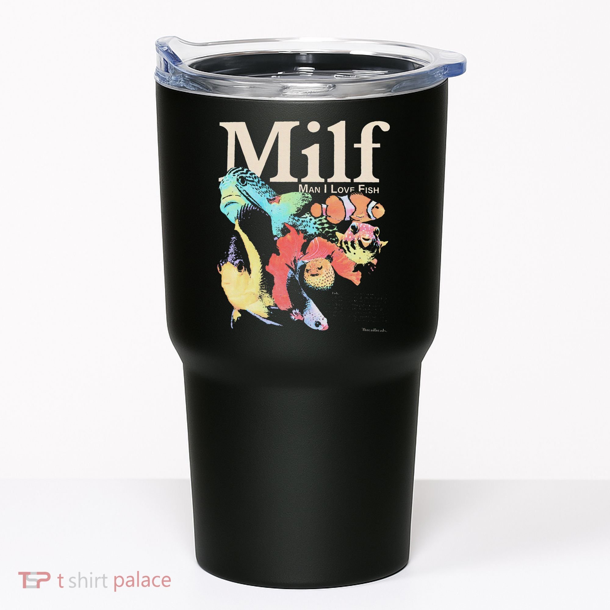 Milf Man I Love Fish Tumbler