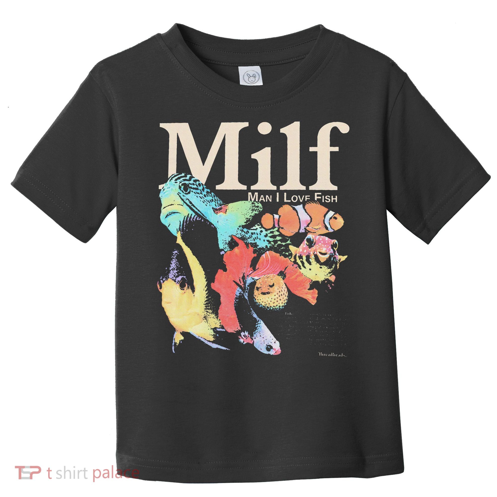 Milf Man I Love Fish Toddler T-Shirt