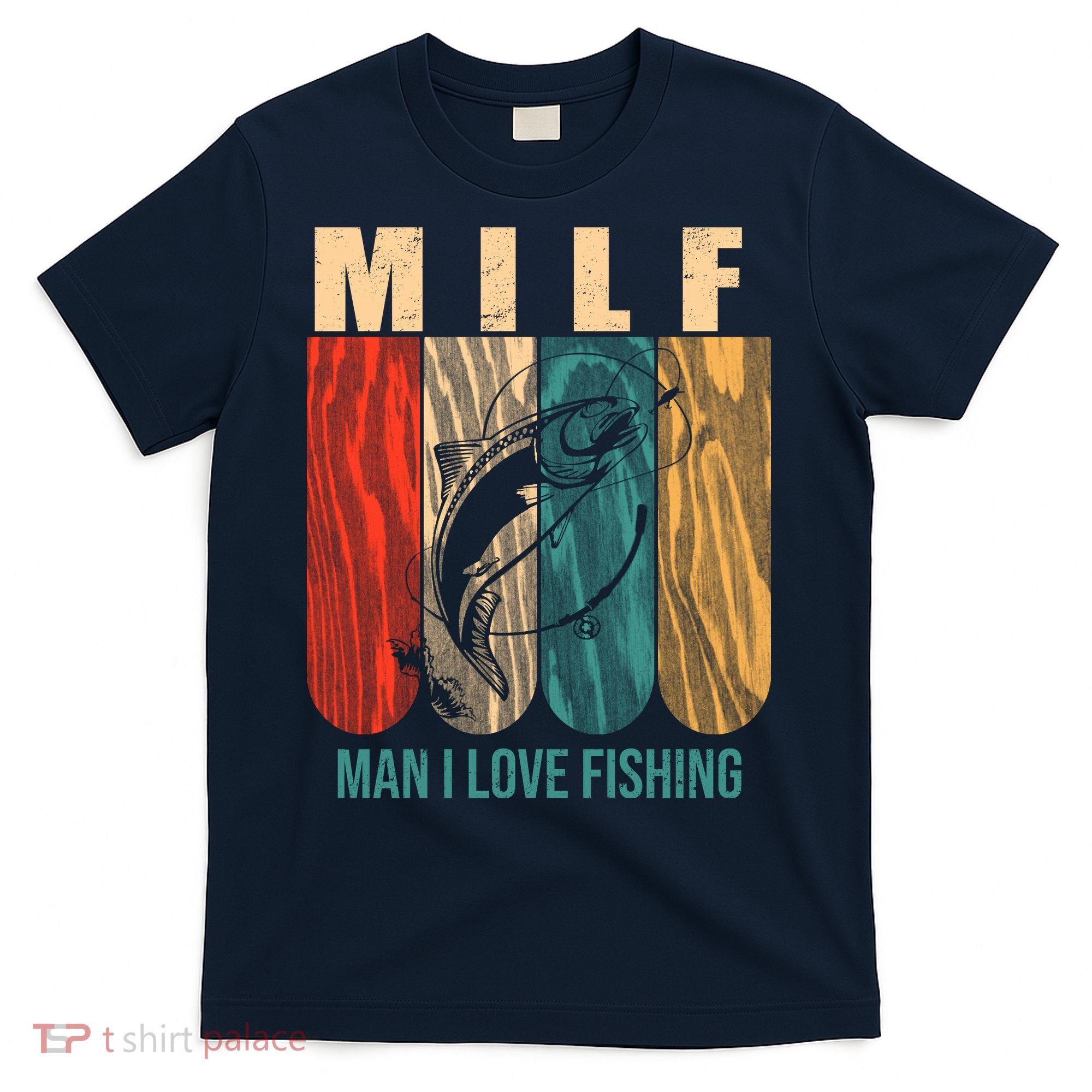 Milf Man I Love Fishing Vintage T-Shirt