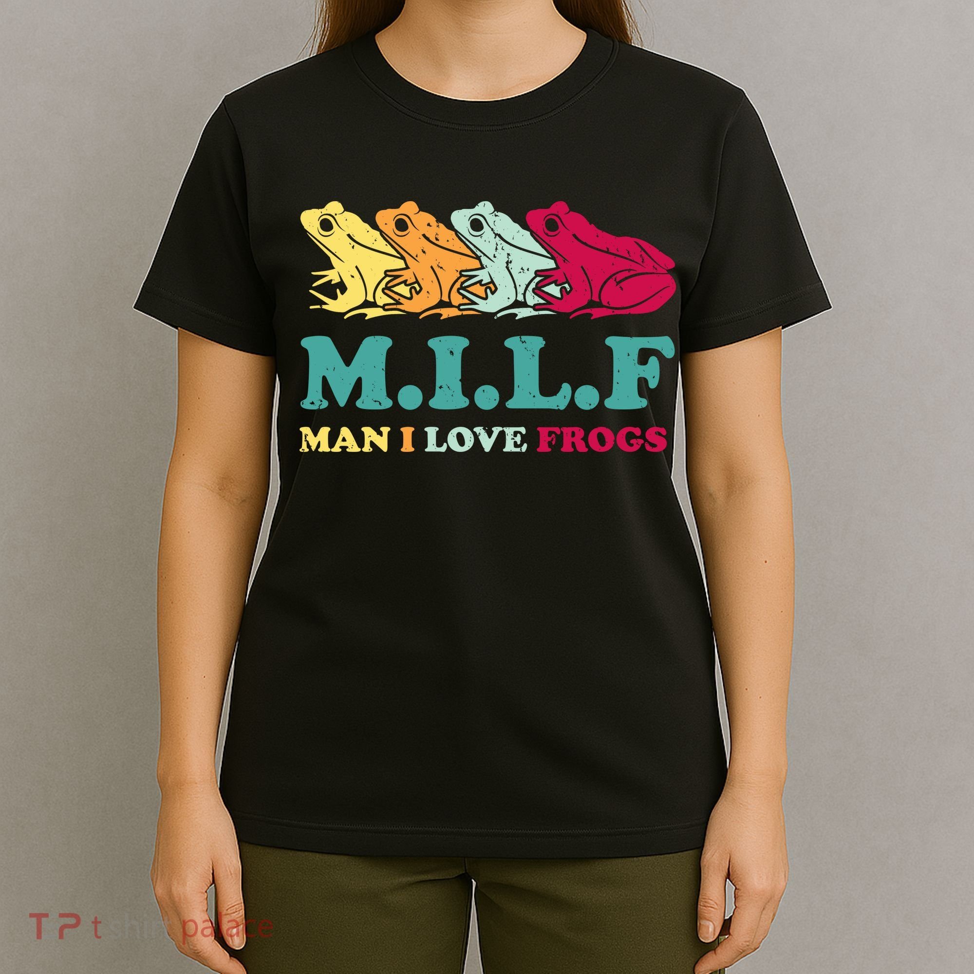 Milf Man I Love Frogs Retro Colorful T-Shirt