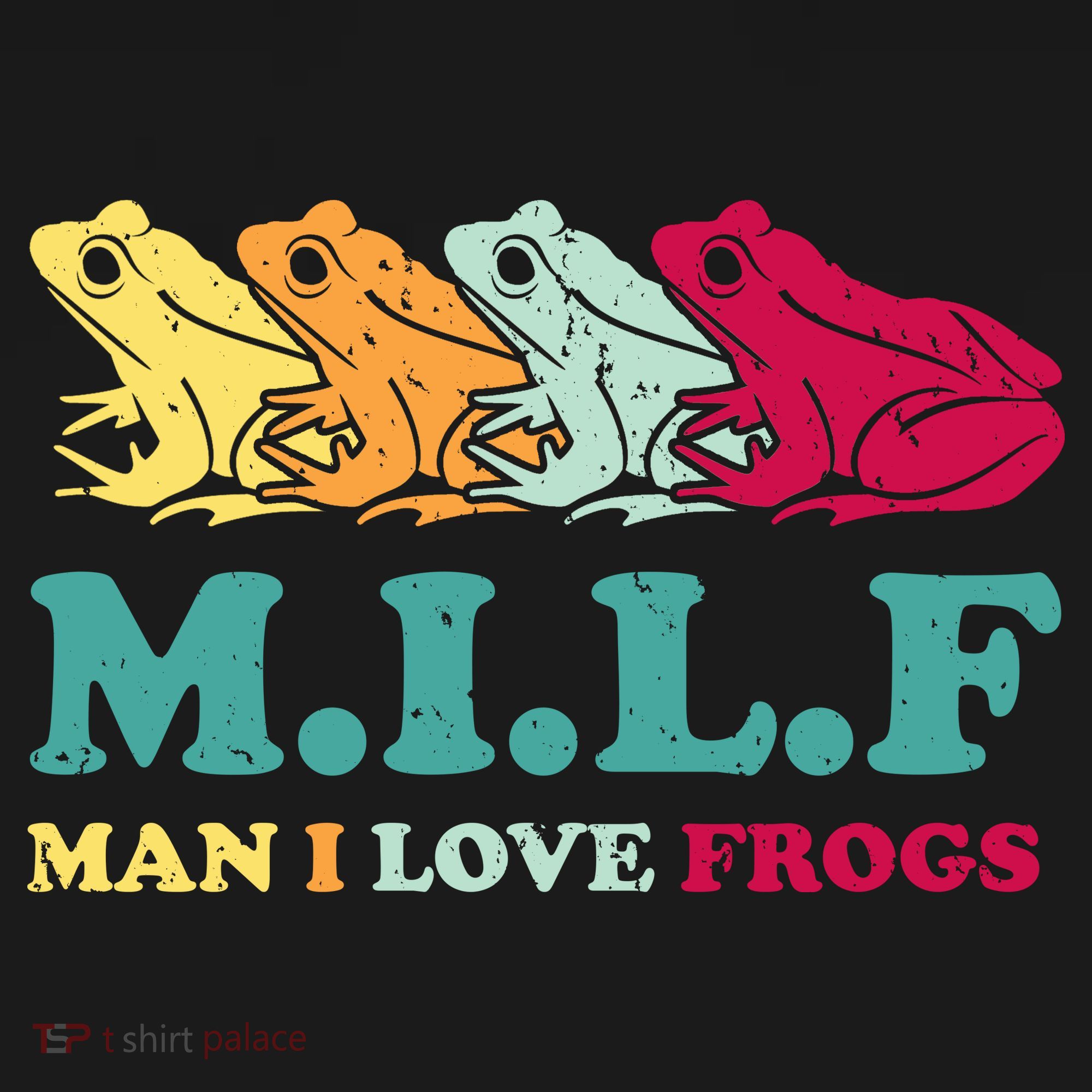 Milf Man I Love Frogs Retro Colorful T-Shirt