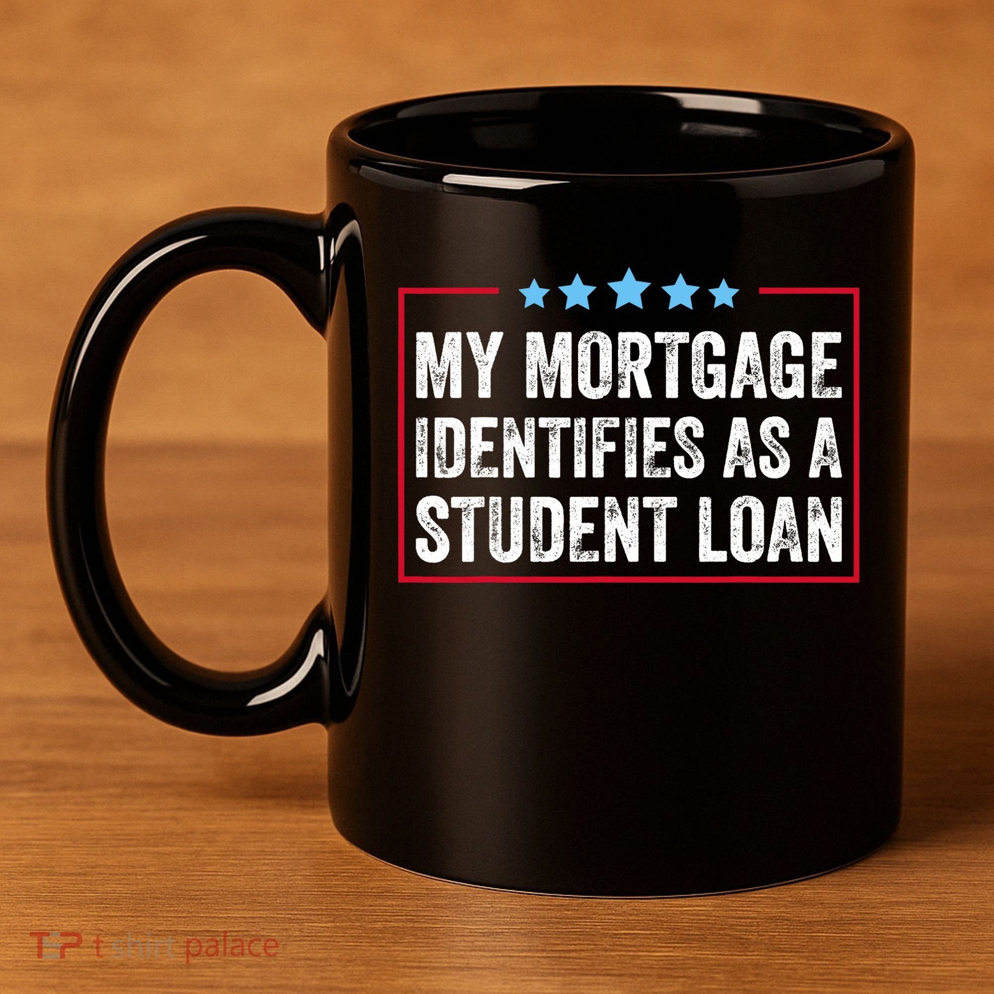 My Mortgage Identifies As A Student Loan Cancel Student Debt 11oz C Handle Ceramic Mug