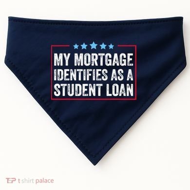 My Mortgage Identifies As A Student Loan Cancel Student Debt USA-Made Doggie Bandana