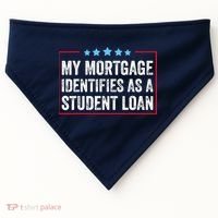 My Mortgage Identifies As A Student Loan Cancel Student Debt USA-Made Doggie Bandana thumb 0