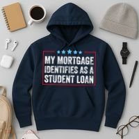 My Mortgage Identifies As A Student Loan Cancel Student Debt Hoodie thumb 3
