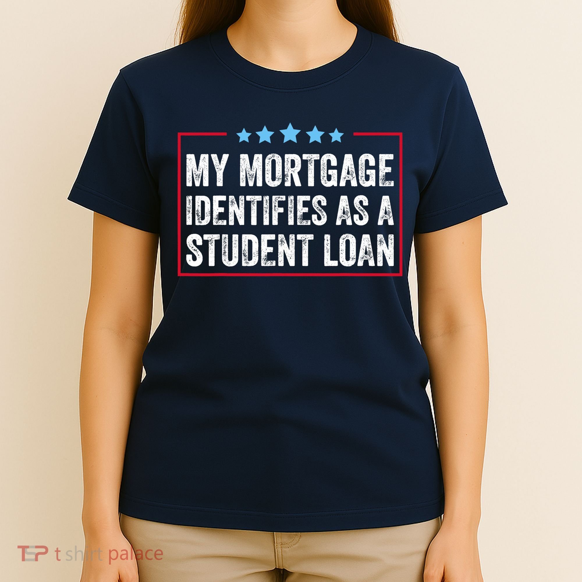 My Mortgage Identifies As A Student Loan Cancel Student Debt T-Shirt