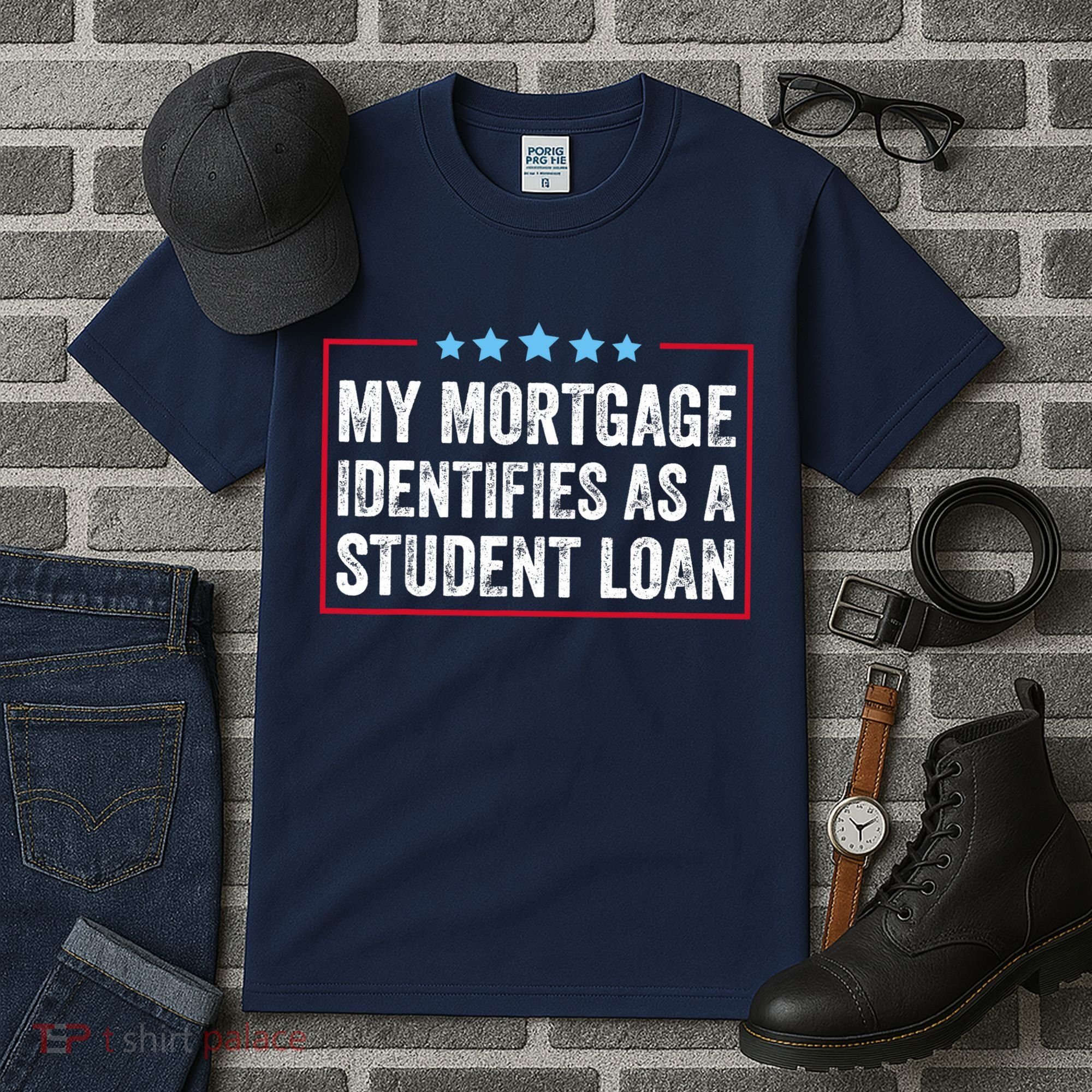 My Mortgage Identifies As A Student Loan Cancel Student Debt Tall T-Shirt