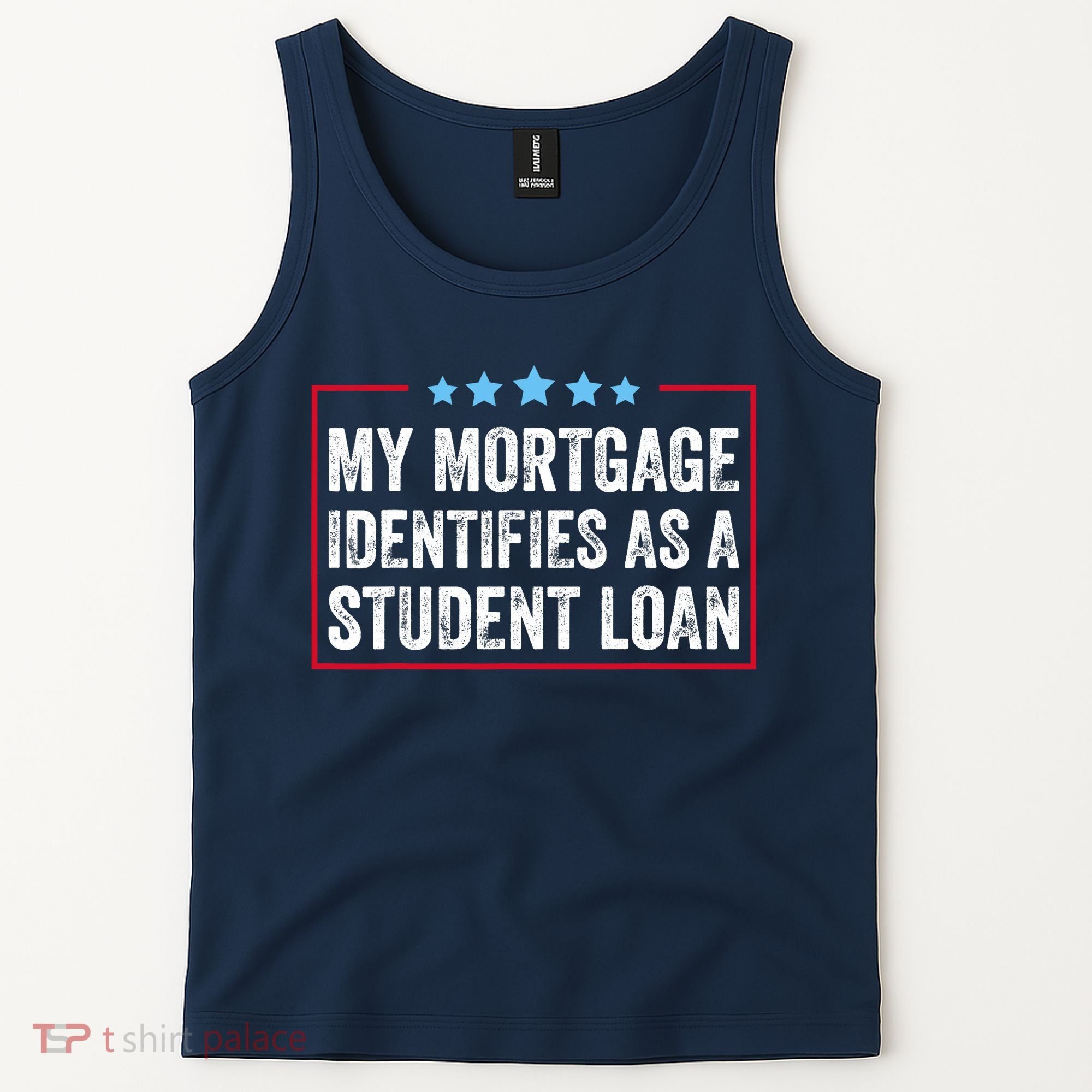 My Mortgage Identifies As A Student Loan Cancel Student Debt Tank Top