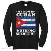 My Mom Is Cuban Nothing Scares Me Cuba Mother's Day Sweatshirt thumb 0