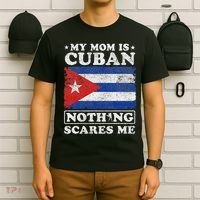 My Mom Is Cuban Nothing Scares Me Cuba Mother's Day T-Shirt thumb 6