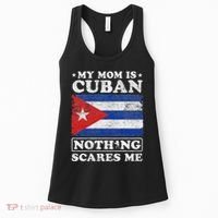 My Mom Is Cuban Nothing Scares Me Cuba Mother's Day Women's Tank Top thumb 0