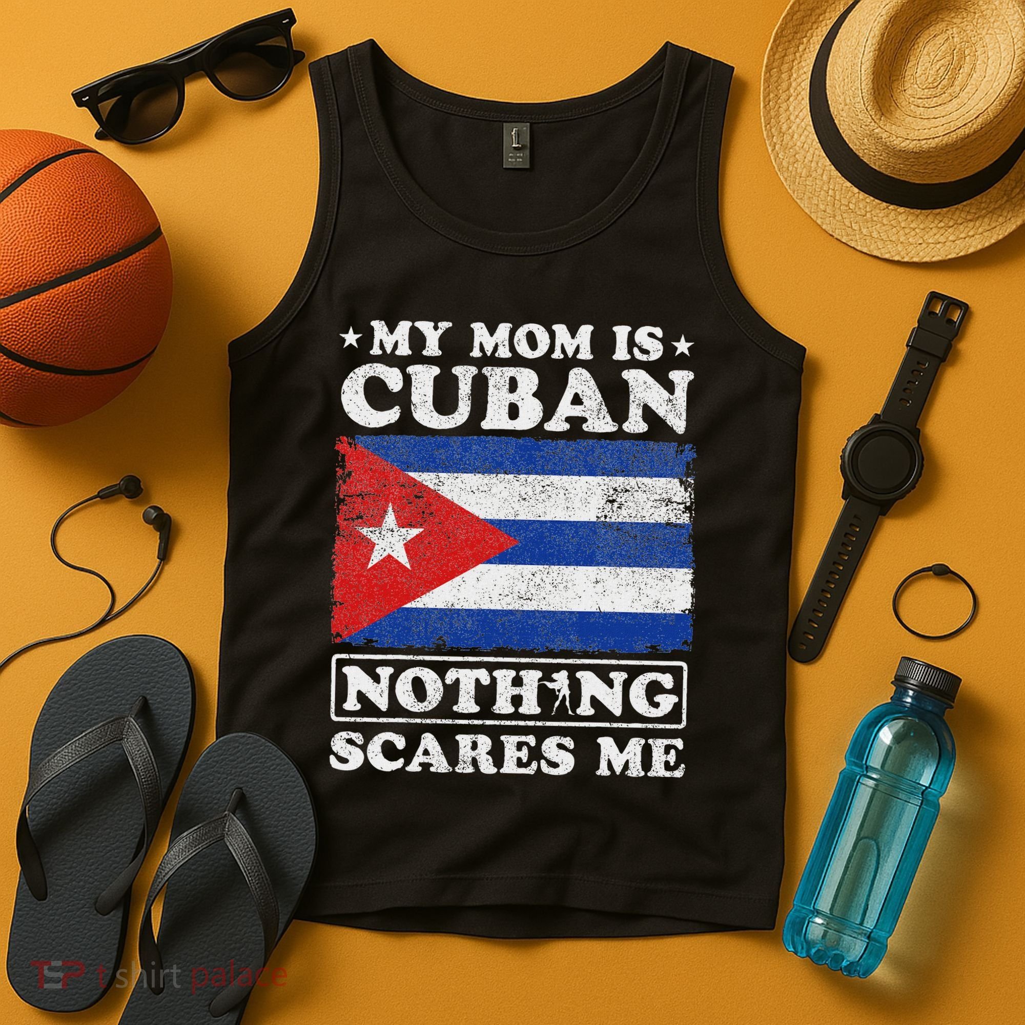 My Mom Is Cuban Nothing Scares Me Cuba Mother's Day Tank Top