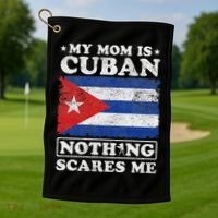My Mom Is Cuban Nothing Scares Me Cuba Mother's Day Golf Towel thumb 1