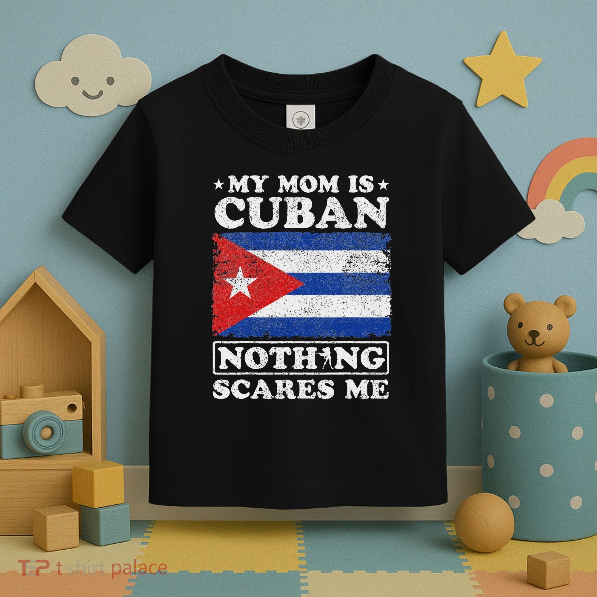 My Mom Is Cuban Nothing Scares Me Cuba Mother's Day Toddler T-Shirt