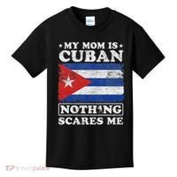 My Mom Is Cuban Nothing Scares Me Cuba Mother's Day Kids T-Shirt thumb 0