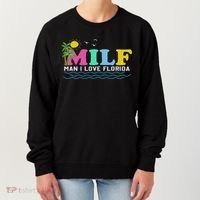 Milf Man I Love Florida Beach Summer Vacation Palm Tree Women's Sweatshirt thumb 0