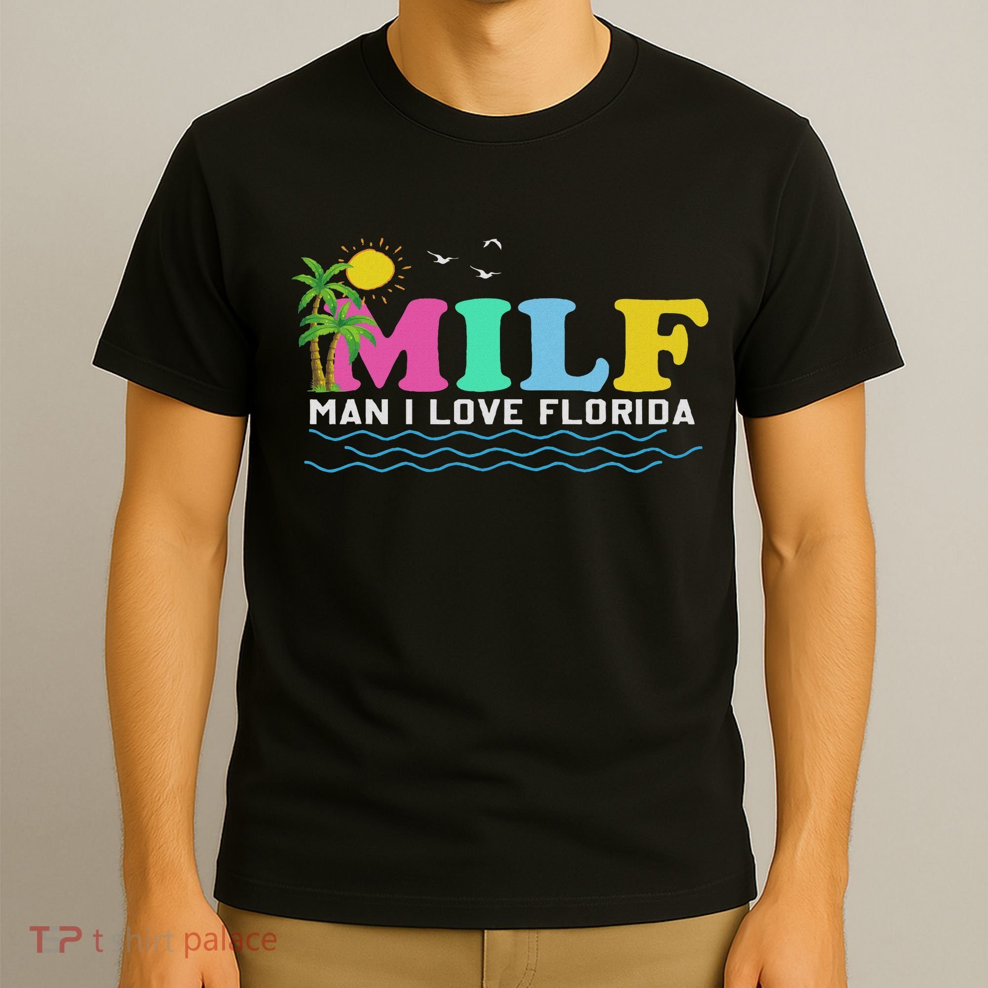 Milf Man I Love Florida Beach Summer Vacation Palm Tree T-Shirt