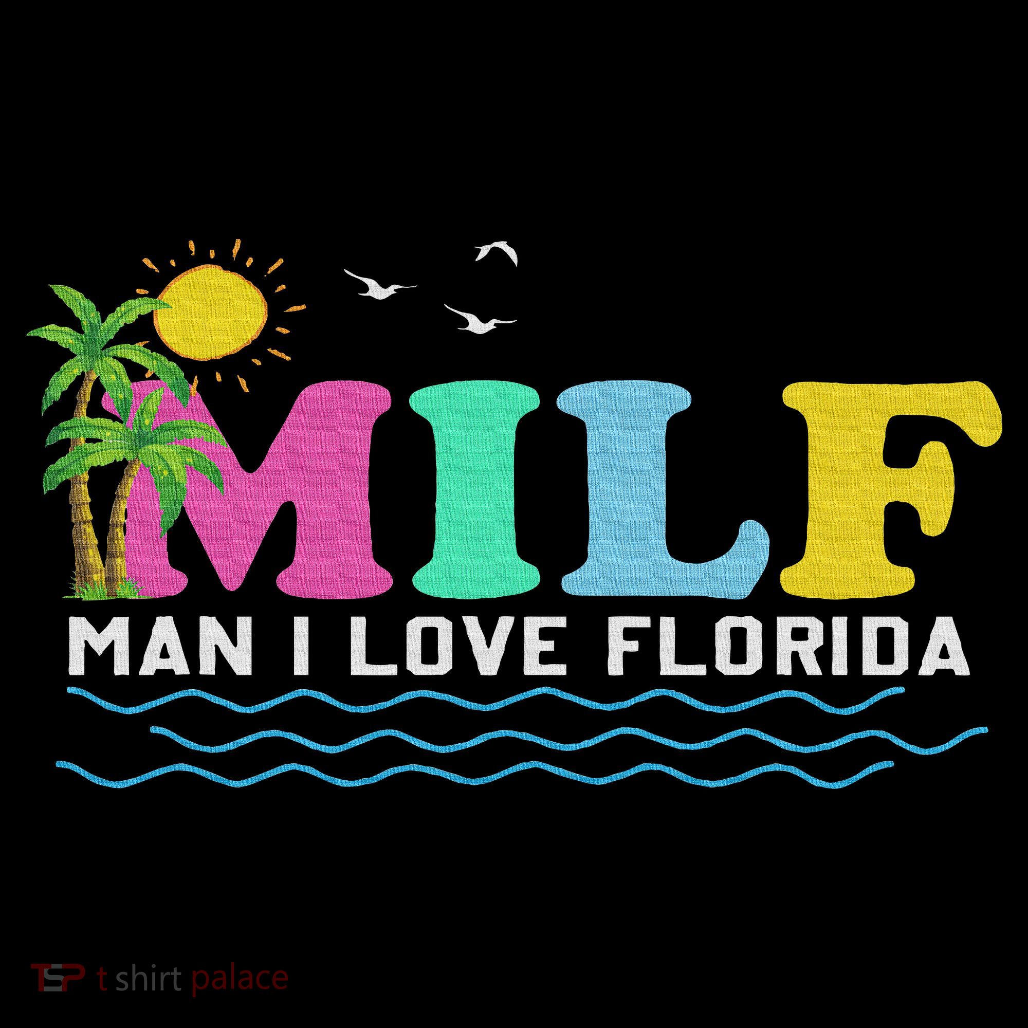 Milf Man I Love Florida Beach Summer Vacation Palm Tree Women's Hoodie