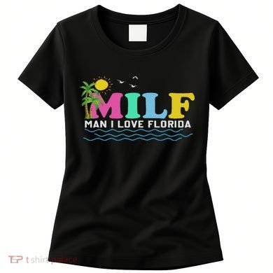 Milf Man I Love Florida Beach Summer Vacation Palm Tree Women's T-Shirt