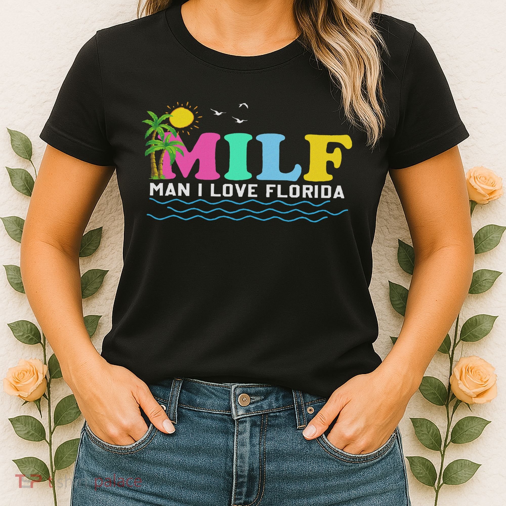 Milf Man I Love Florida Beach Summer Vacation Palm Tree Women's T-Shirt