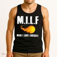 Man M I L F I Love F.I.R.E.B.A.L.L Tank Top thumb 3