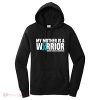 My Mother Is A Warrior Teal Ribbon Ovarian Cancer Awareness Funny Gift Women's Hoodie thumb 0