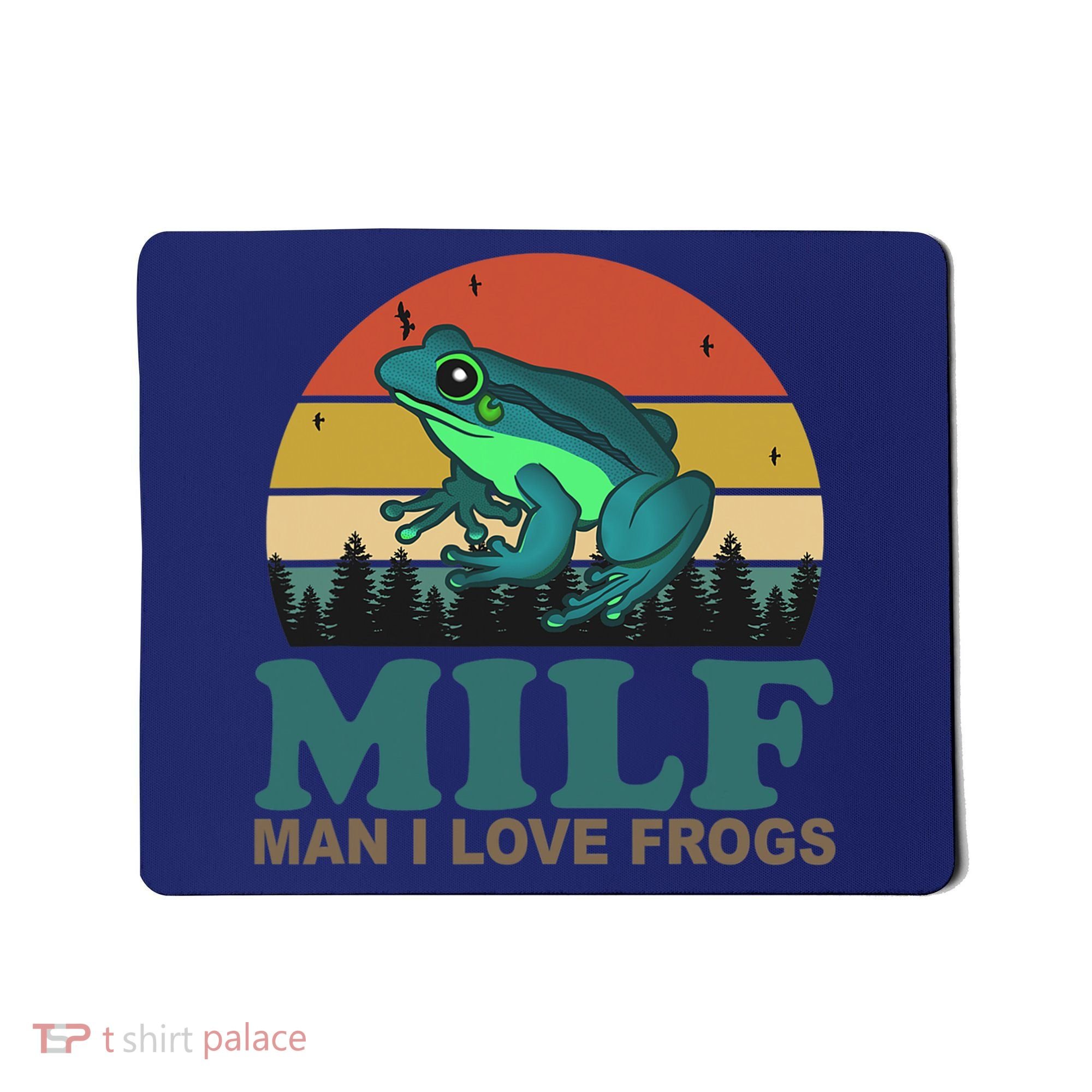 MILF Man I Love Frogs Funny Saying Frog Amphibian Lovers Mousepad