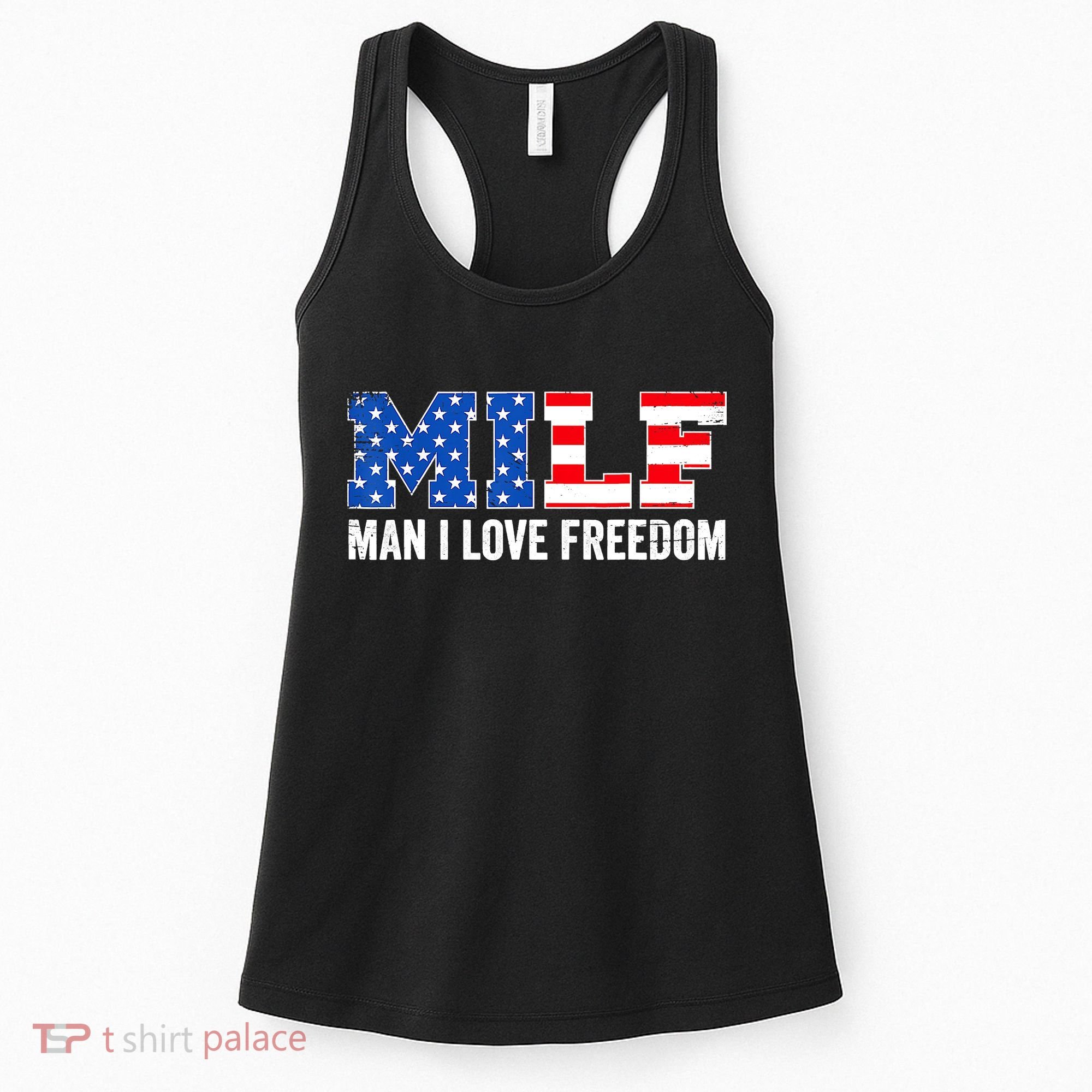 MILF Man I Love Freedom Funny Patriotic American 4th Of July Women's Tank Top