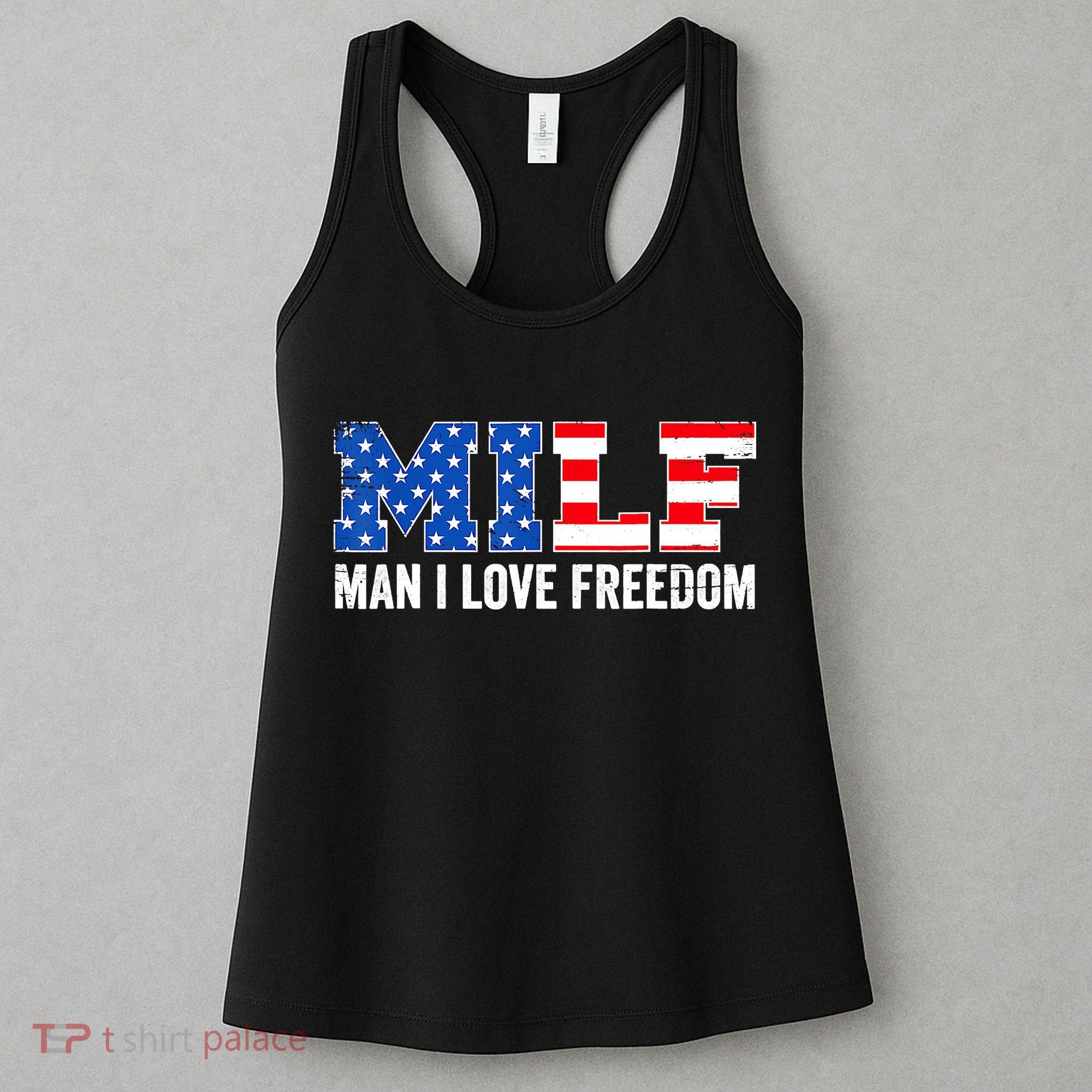 MILF Man I Love Freedom Funny Patriotic American 4th Of July Women's Tank Top