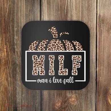 MILF Man I Love Fall Cheetah Pumpkin Cute Coaster