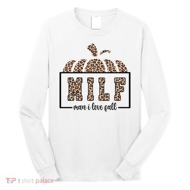 MILF Man I Love Fall Cheetah Pumpkin Cute Long Sleeve Shirt
