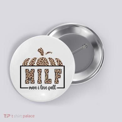 MILF Man I Love Fall Cheetah Pumpkin Cute Button