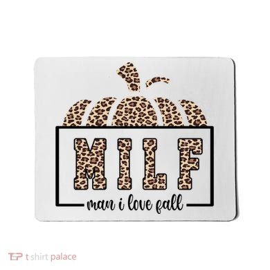 MILF Man I Love Fall Cheetah Pumpkin Cute Mousepad
