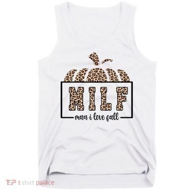 MILF Man I Love Fall Cheetah Pumpkin Cute Tank Top