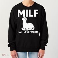 MILF Man I Love Ferrets Funny Ferret Women's Sweatshirt thumb 0