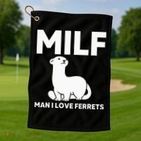 MILF Man I Love Ferrets Funny Ferret Golf Towel thumb 1
