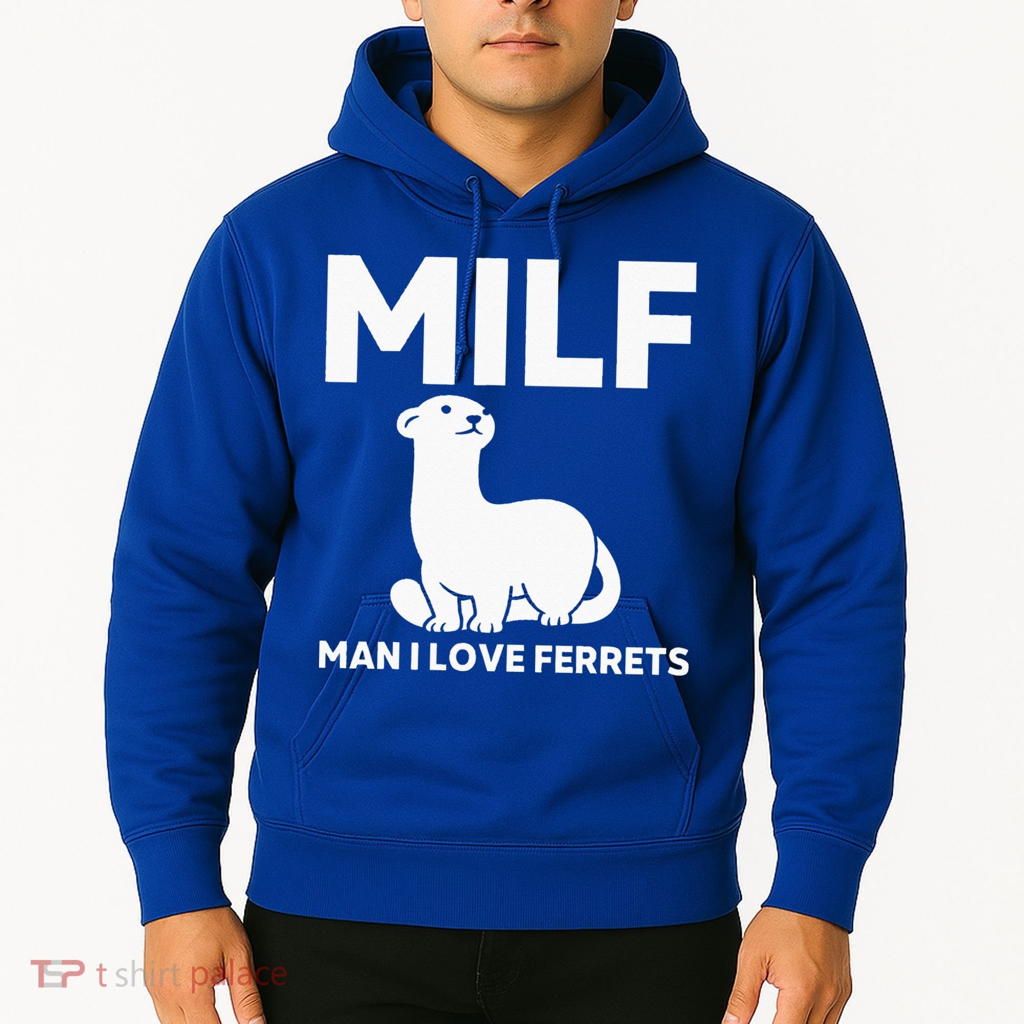 MILF Man I Love Ferrets Funny Ferret Hoodie
