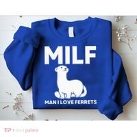 MILF Man I Love Ferrets Funny Ferret Sweatshirt thumb 2