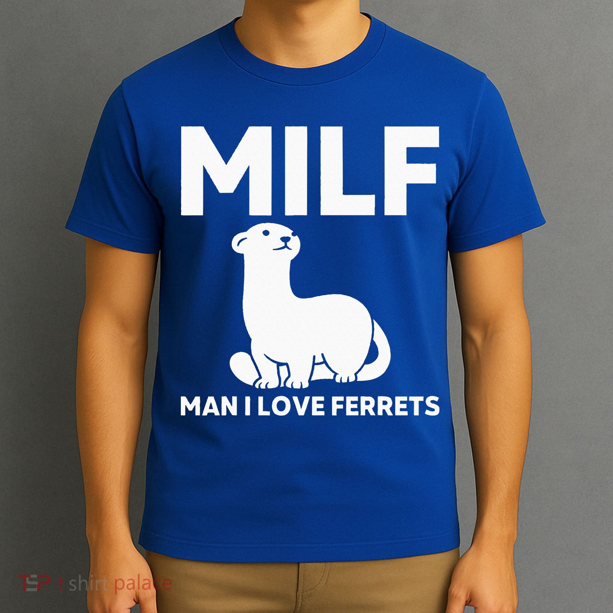 MILF Man I Love Ferrets Funny Ferret T-Shirt