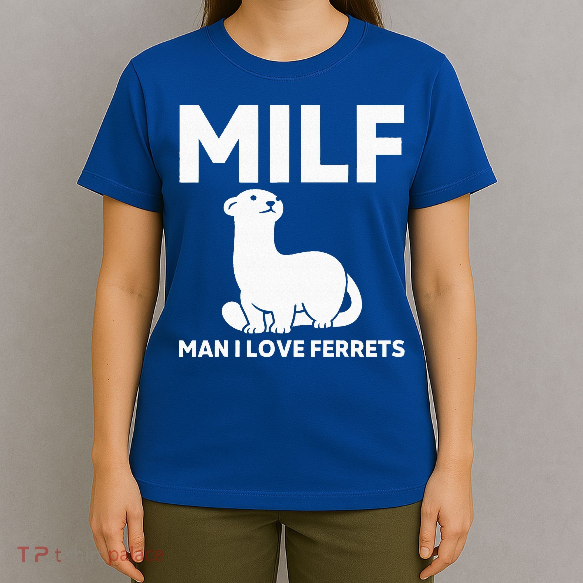 MILF Man I Love Ferrets Funny Ferret T-Shirt