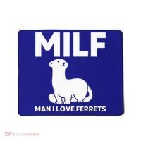 MILF Man I Love Ferrets Funny Ferret Mousepad thumb 0