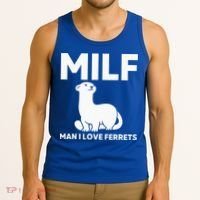 MILF Man I Love Ferrets Funny Ferret Tank Top thumb 3