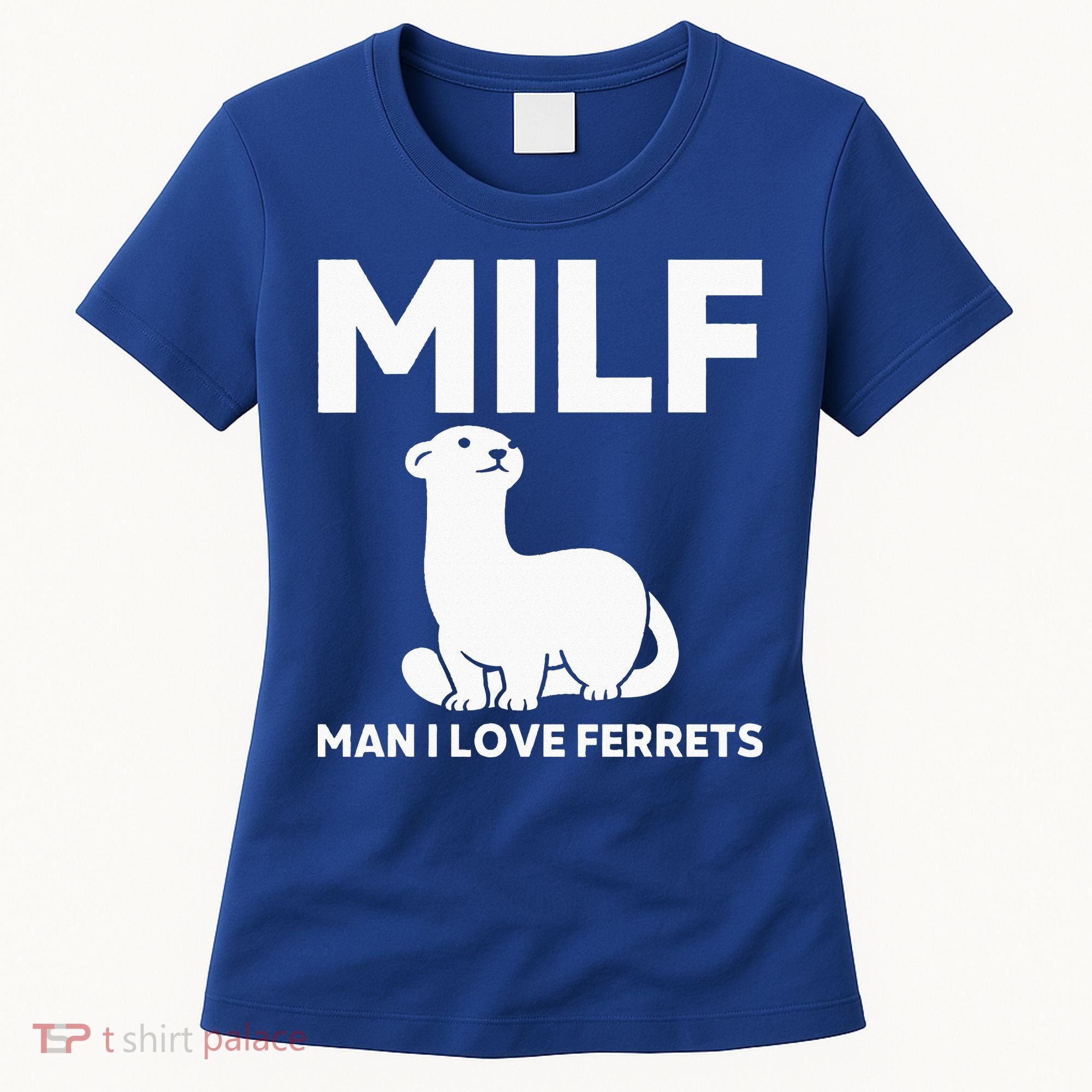 MILF Man I Love Ferrets Funny Ferret Women's T-Shirt