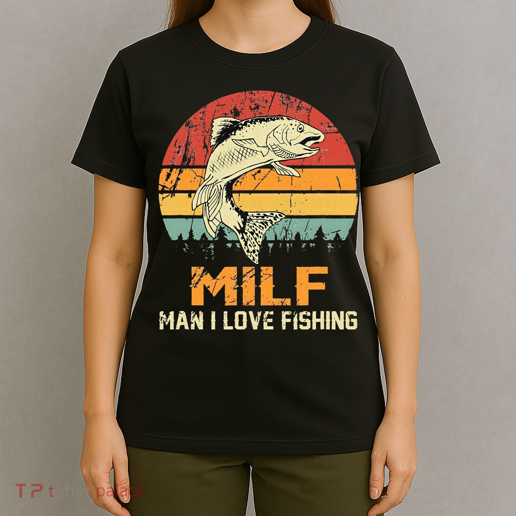 Milf Man I Love Fishing Funny Fish Vintage Outfit T-Shirt