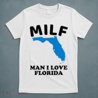 Milf Man I Love Florida Funny Miami United States Tampa T-Shirt thumb 5
