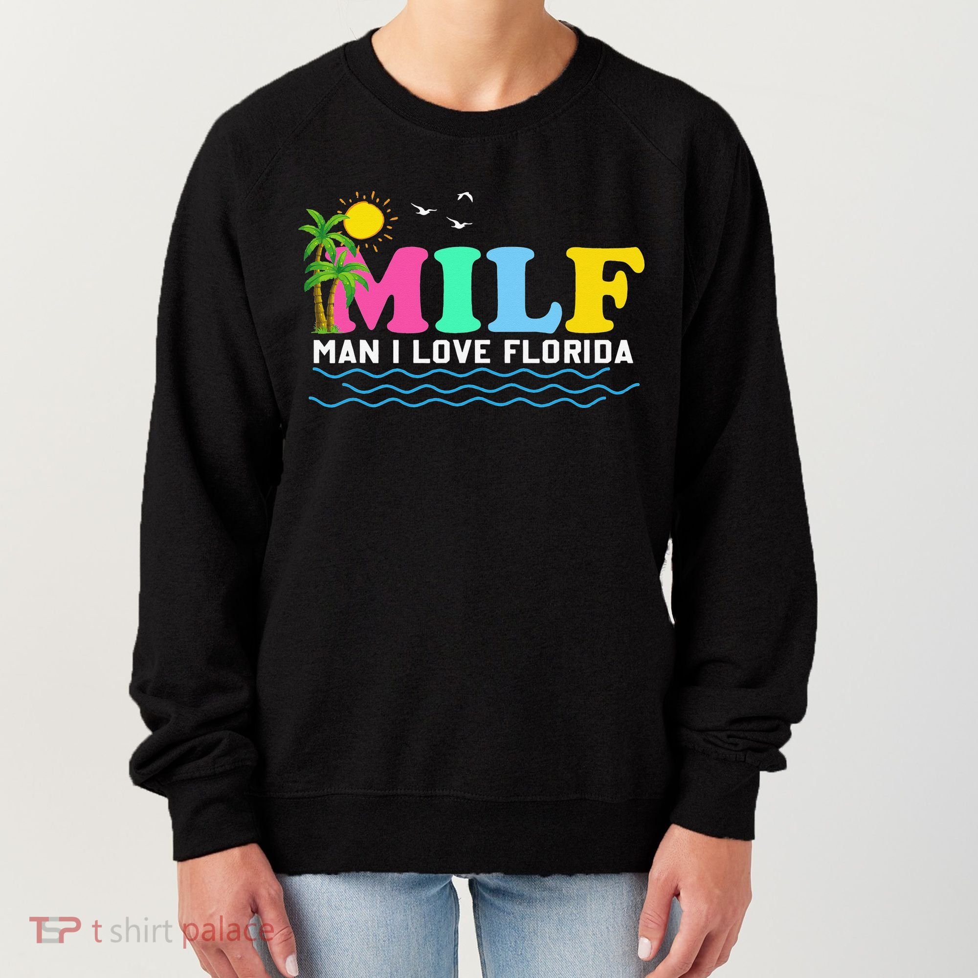 MILF Man I Love Florida Beach Summer Vacation Palm Tree Women's Sweatshirt