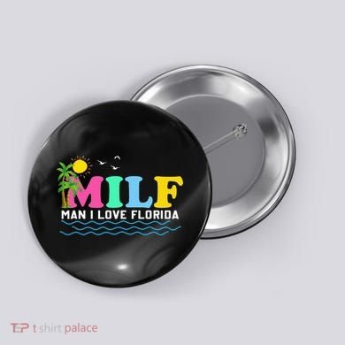 MILF Man I Love Florida Beach Summer Vacation Palm Tree Button