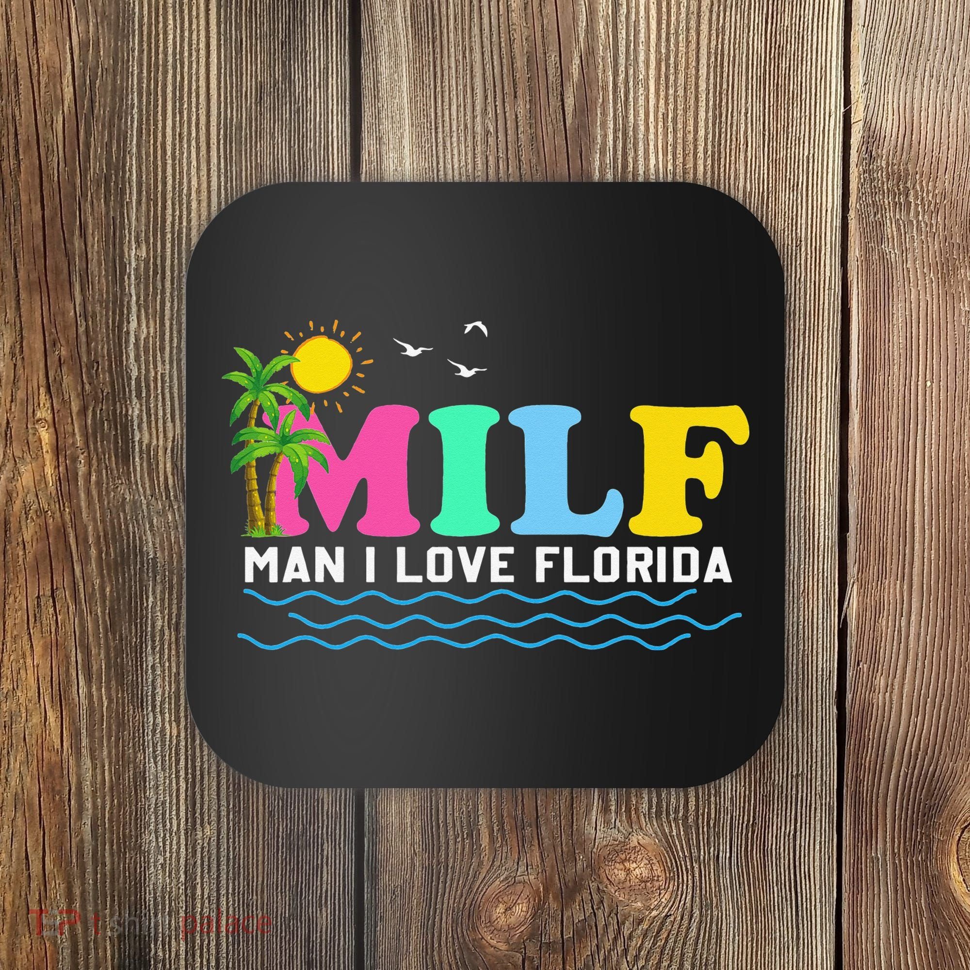 MILF Man I Love Florida Beach Summer Vacation Palm Tree Coaster